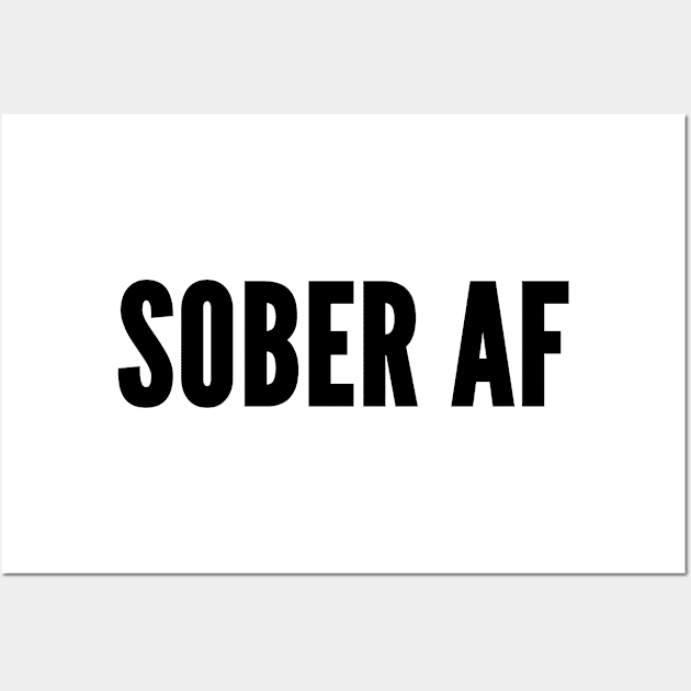 Drunk - Sober As Fuck - Funny Joke Statement Slogan Wall Art by sillyslogans